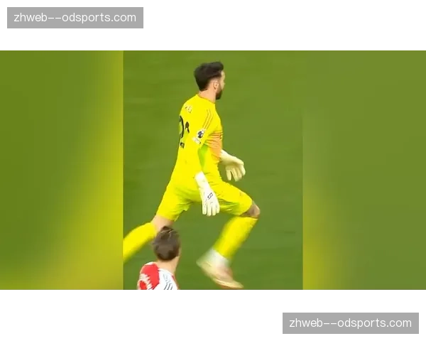 拉亚出击成功率100%零失误 门将活动范围与决策信心提升 拉亚出击成功率100%零失误 门将活动范围与决策信心提升